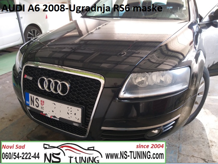 rs6 maska za audi a6 c6 4f 2004-2010 ugradnja novi sad tuning auto servis